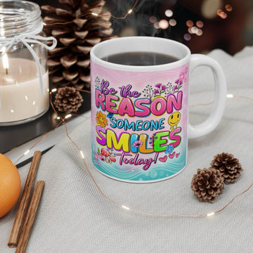 Be The Reason Somebody Smiles Mug - Positive Quote Coffee Mug Gift Idea