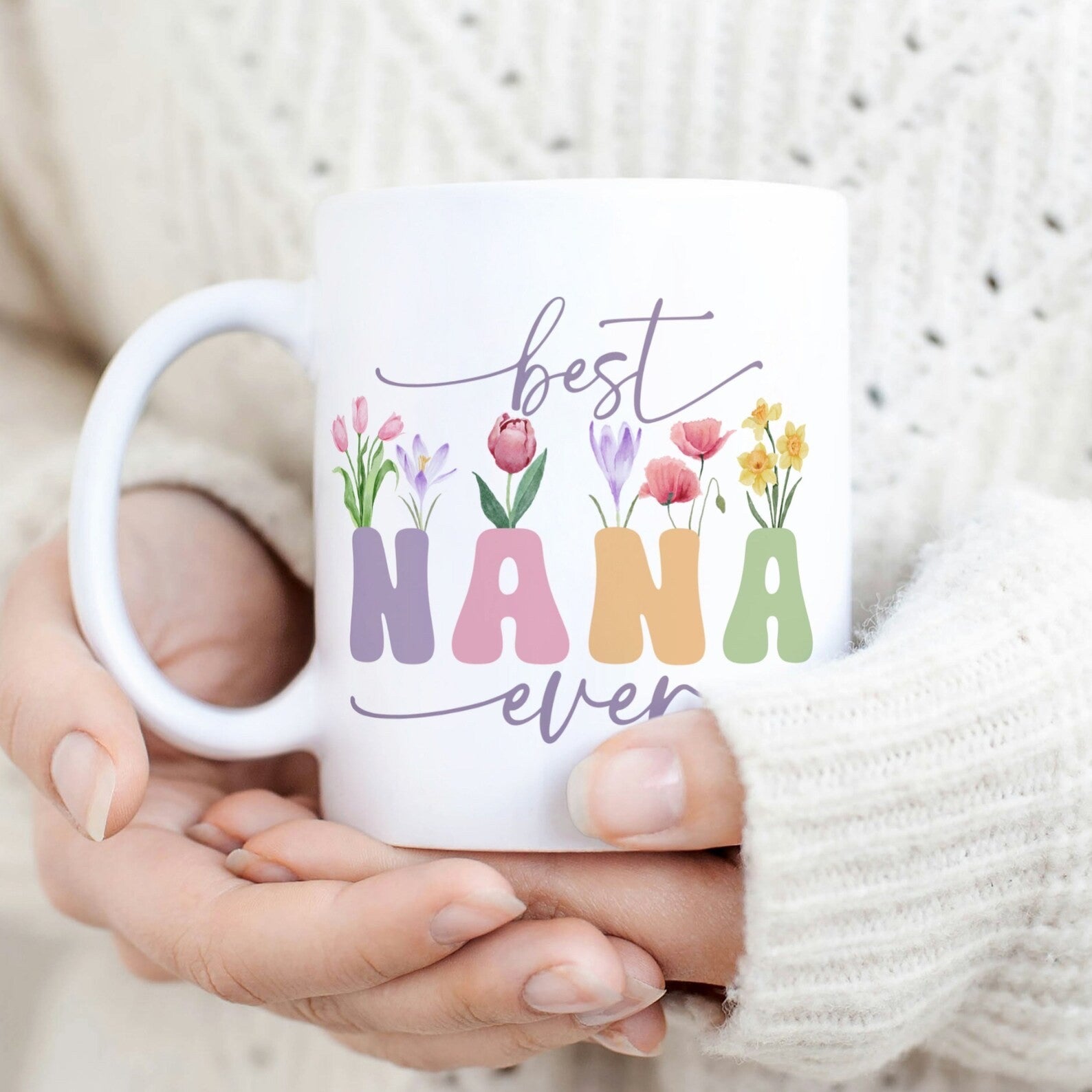 Best Nana Ever Mug - White Ceramic Mug, Microwave & Dishwasher Safe Gift