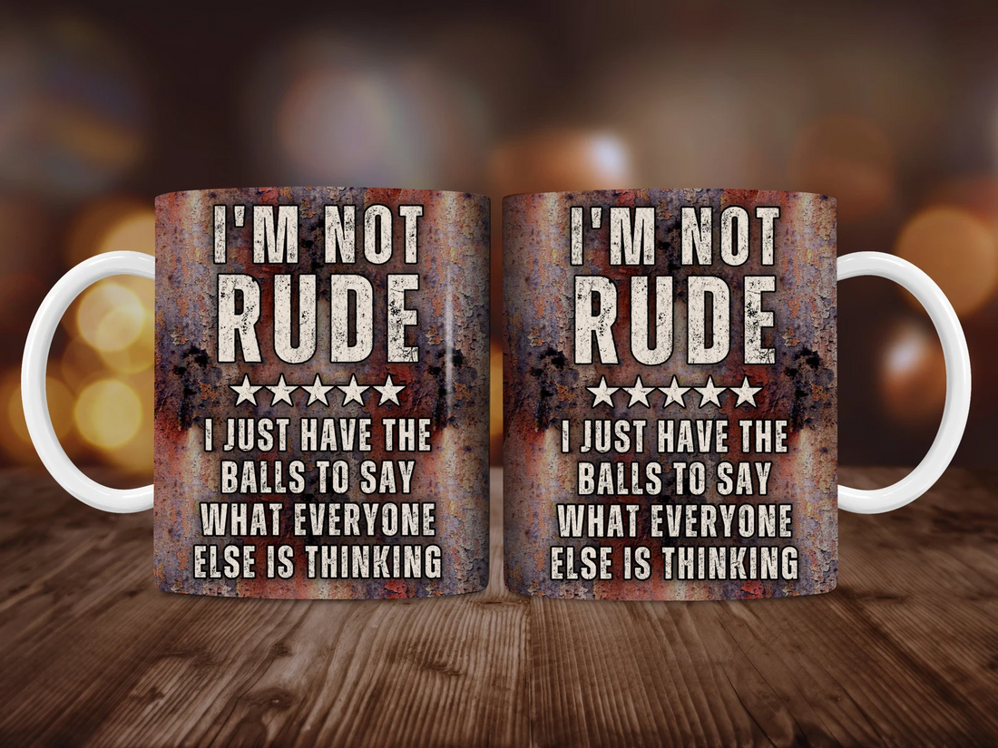 Men's Sarcastic Mug Not Rude Balls To Say Funny Coffee Cup UK Made Gift